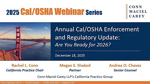 Annual Cal/OSHA Enforcement and Regulatory Update: Are you Ready for 2026?