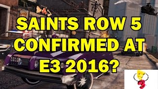 MAJOR Saints Row 5 Announcement at E3 2016?! [ALL POSSIBILITES + SAINTS ROW 5?]