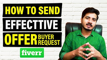 How To Write An Effective Buyer Request Offer On Fiverr | Fiverr Buyer Request