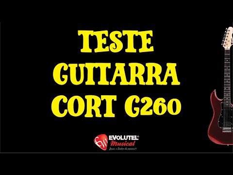 Comentário (review) guitarra Cort G260 OPN ASH/ Ponte Wilkinson by Gotoh- Ao Vivo