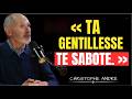 Être trop gentil vous sabote : la mentalité de réussite | CRISTOPHE ANDRE