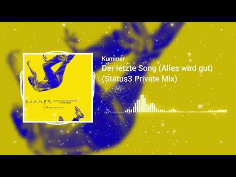 Kummer - Der letzte Song (Alles Wird Gut)(Status3 Private Mix)