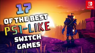 17 BEST Nintendo Switch Playstation-Like Games!