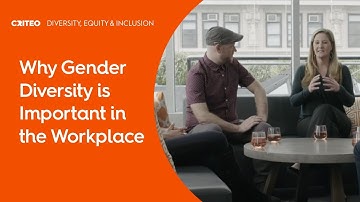 Why Gender Diversity is Important in the Workplace | Criteo