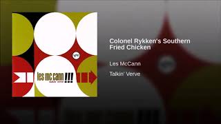 Les Mccann - Colonel Rykken&#39;s Southern Fried Chicken ( 1998 )