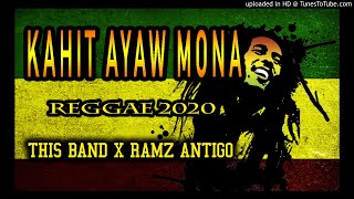 Ramz Antigo - Kahit Ayaw Mo Na By This Band ( Reggae Remix )