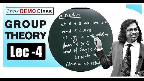 GROUP THEORY LEC - 04 FREE DEMO CLASS BY DUBEY SIR 14 JULY 2021