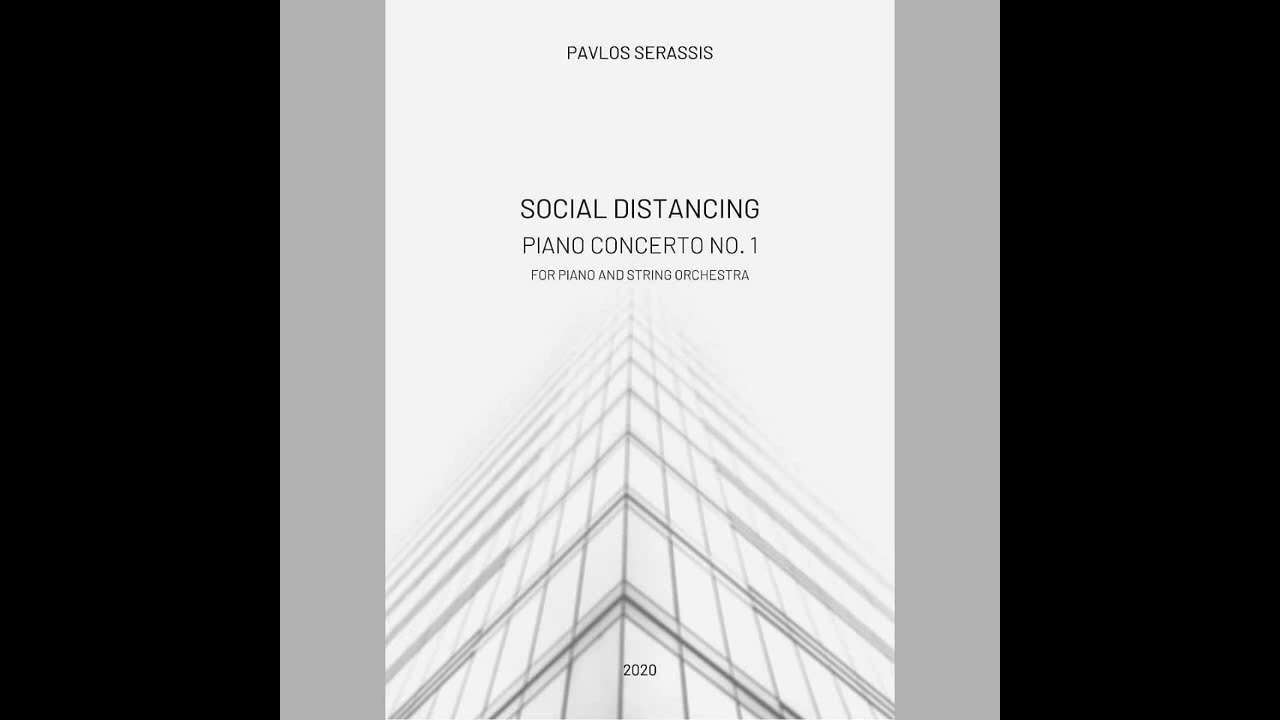 Pavlos Serassis - SOCIAL DISTANCING | Piano Concerto No.1 [excerpt]
