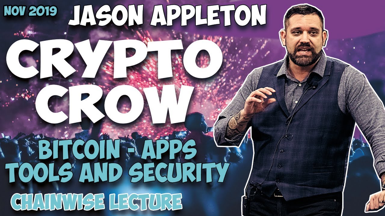 Jason Appleton - Crypto Crow - Bitcoin - Apps - Security