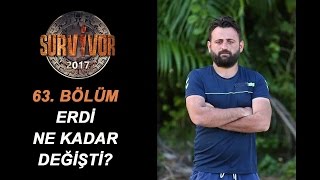 Erdi Survivorda Ne Kadar Değişti? I 63.Bölüm I Survivor 2017