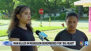 Man killed in Muskegon remembered for ‘big heart’
