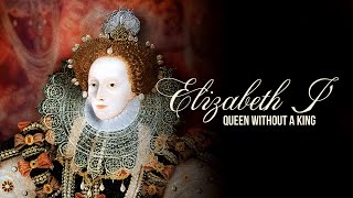 Elizabeth I: Queen Without a King (Official Trailer)