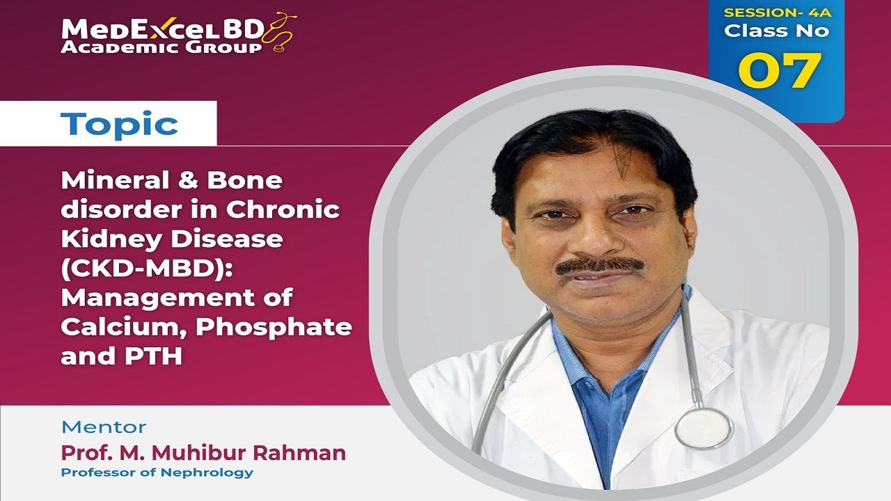 CKD: MBD (Mx of Ca, PO4 & PTH) by Prof. M. Muhibur Rahman sir - YouTube