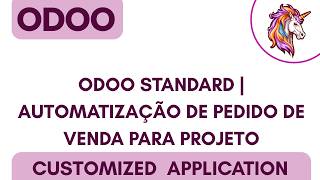 Odoo Standard | Automatização de Pedido de Venda para Projeto screenshot 5