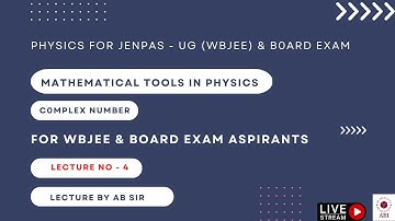 PHYSICS LECTURE -4 , FOR JENPAS - UG (WBJEE) & BOARD EXAM