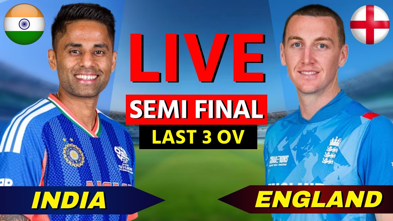 🔴 INDIA vs ENG, SEMI FINAL, T20I World Cup, Cricket Live, Scores & Commentary, LAST 3 OVERS