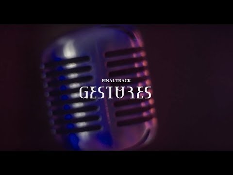 Watch Final Track - Gestures on YouTube Watch Final Track - Gestures on YouTube