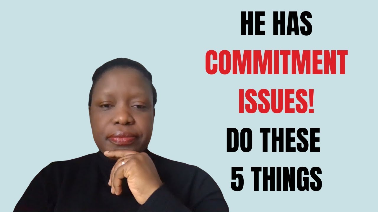 If He Isn't READY For Commitment Do THESE 5 Things