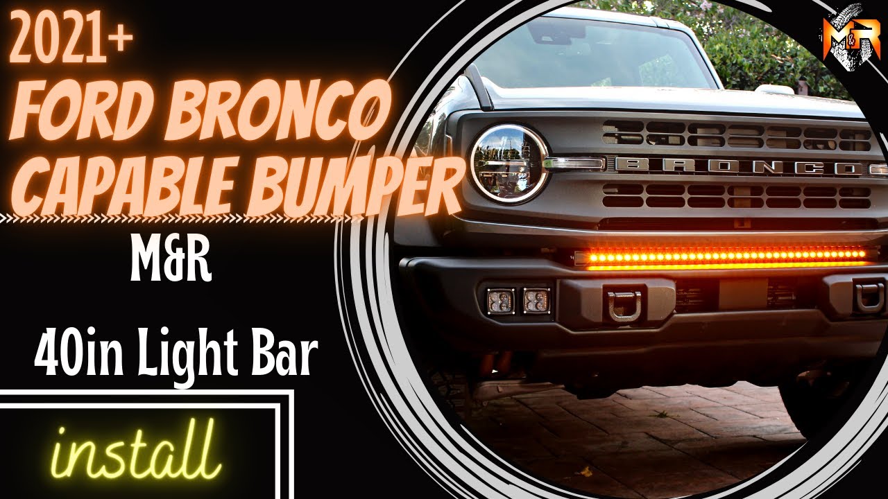 2021+ FORD BRONCO CAPABLE BUMPER M&R 40in LIGHT BAR installation