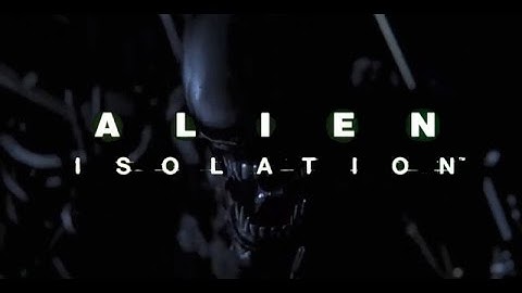 Alien Isolation Playthrough W/SataSeth! Episode 1