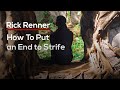 How To Put an End to Strife — Rick Renner