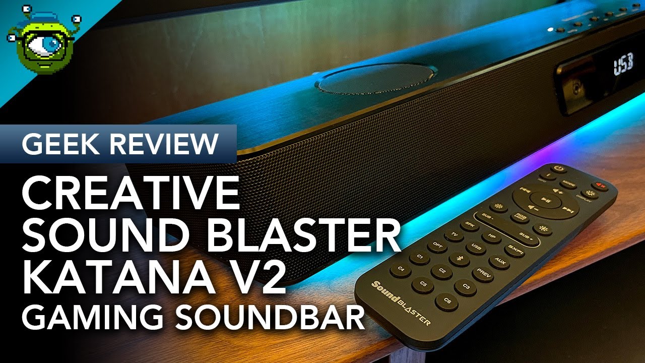 Geek Review: Creative Sound Blaster KATANA V2 Gaming Soundbar | An RGB-infused Audio Beast!