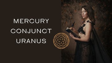 Mercury Conjunct Uranus (natal)