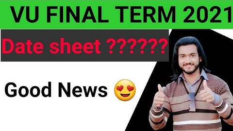 Vu Final Term Exams 2021 | Vu Datesheet 2021
