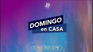 Domingo de reunión en JBP | 21 MAYO 2023 | REUNIÓN 01