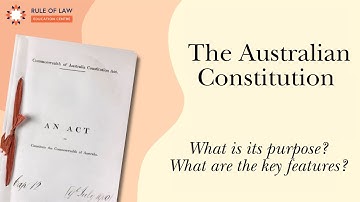 Australian Constitution: Short Video outlining key elements of Constitution