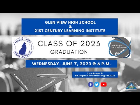 2023 Glen View High School & 21st Century Learning Institute Graduation