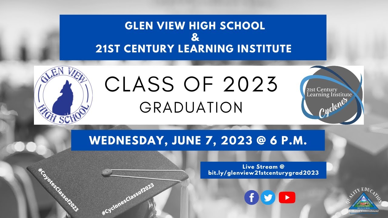 2023 Glen View High School & 21st Century Learning Institute Graduation