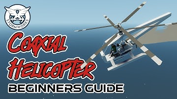 Beginners Coaxial Helicotper! Stormworks Tutorial - How To