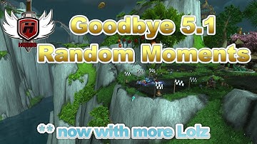 Goodbye 5.1 Welcome The Thunder King 5.2 - Mists of Pandaria MoP World of Warcraft