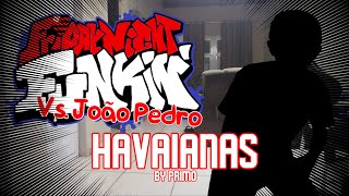 [CANCELLED] FNF Vs. João Pedro (Joke Mod) - OST: Havaians