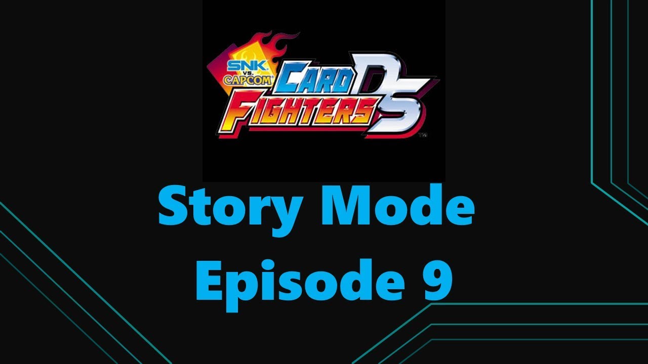 SNK vs. Capcom Card Fighters DS Episode 9 - YouTube