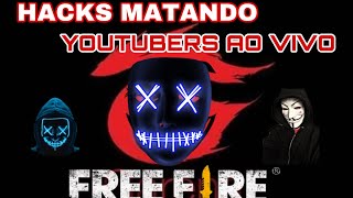 HACKS MATANDO YOUTUBERS AO VIVO NO FREE FIRE - HACKER LIXO DEMAIS ( NOBRU / WEEDZÃO )