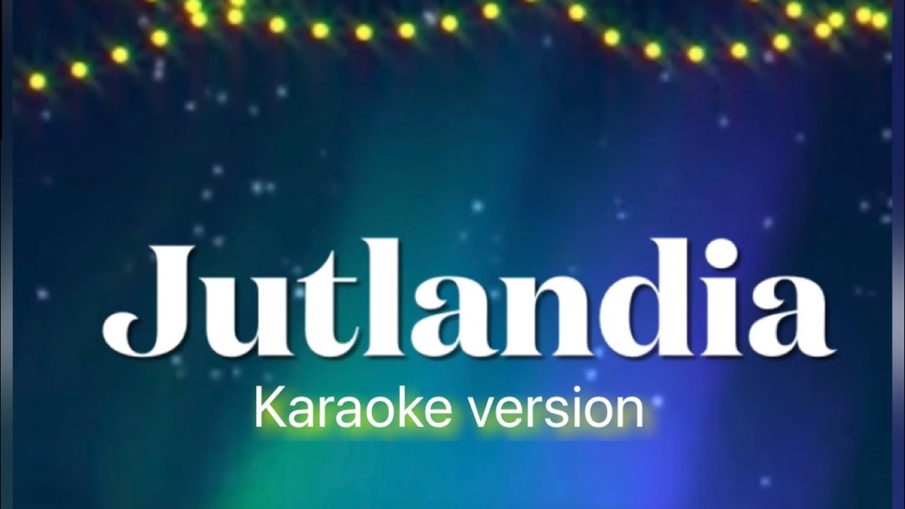 Jutlandia - Karaoke Version