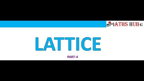 Lattice - Part-4-Maximum and minimum elements
