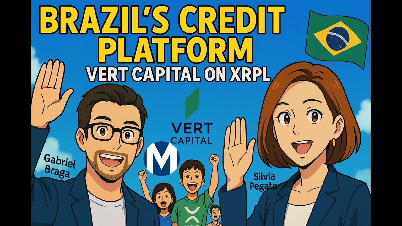 Brazil’s First Tokenised Credit Platform | Vert Capital & Ripple Bring XRPL to $200B Market