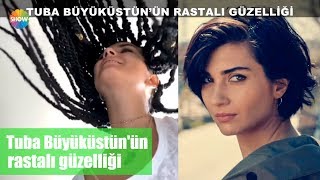 Tuba Büyüküstünün Rastalı Güzelliği