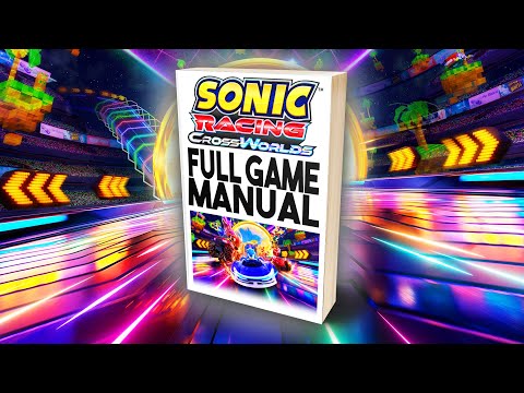 Sega Just Accidentally Dropped Sonic Racing CrossWorlds ENTIRE Manual & New Gameplay - YouTube