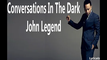 Conversations In The Dark - John Legend (Lyrics)