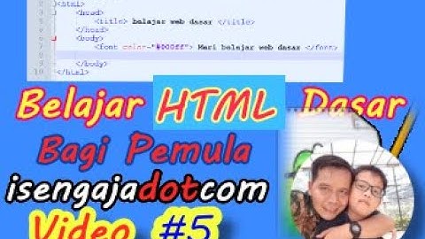 Seri Pemrograman Web Dasar | HTML Dasar | video ke 5 #html | Channel Informatika