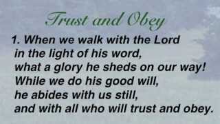 Video thumbnail of "Trust and Obey (United Methodist Hymnal #467)"