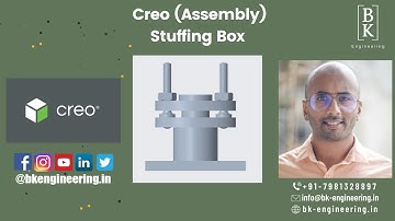 Creo | Stuffing Box | Assembly | Creo Tutorial | Mechanical Engineering | BK Engineering