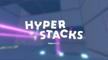 Hyperstacks Alpha 0.3.2 Preview Teaser