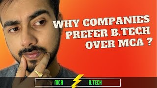 MCA vs Btech | Why companies prefer Btech over MCA