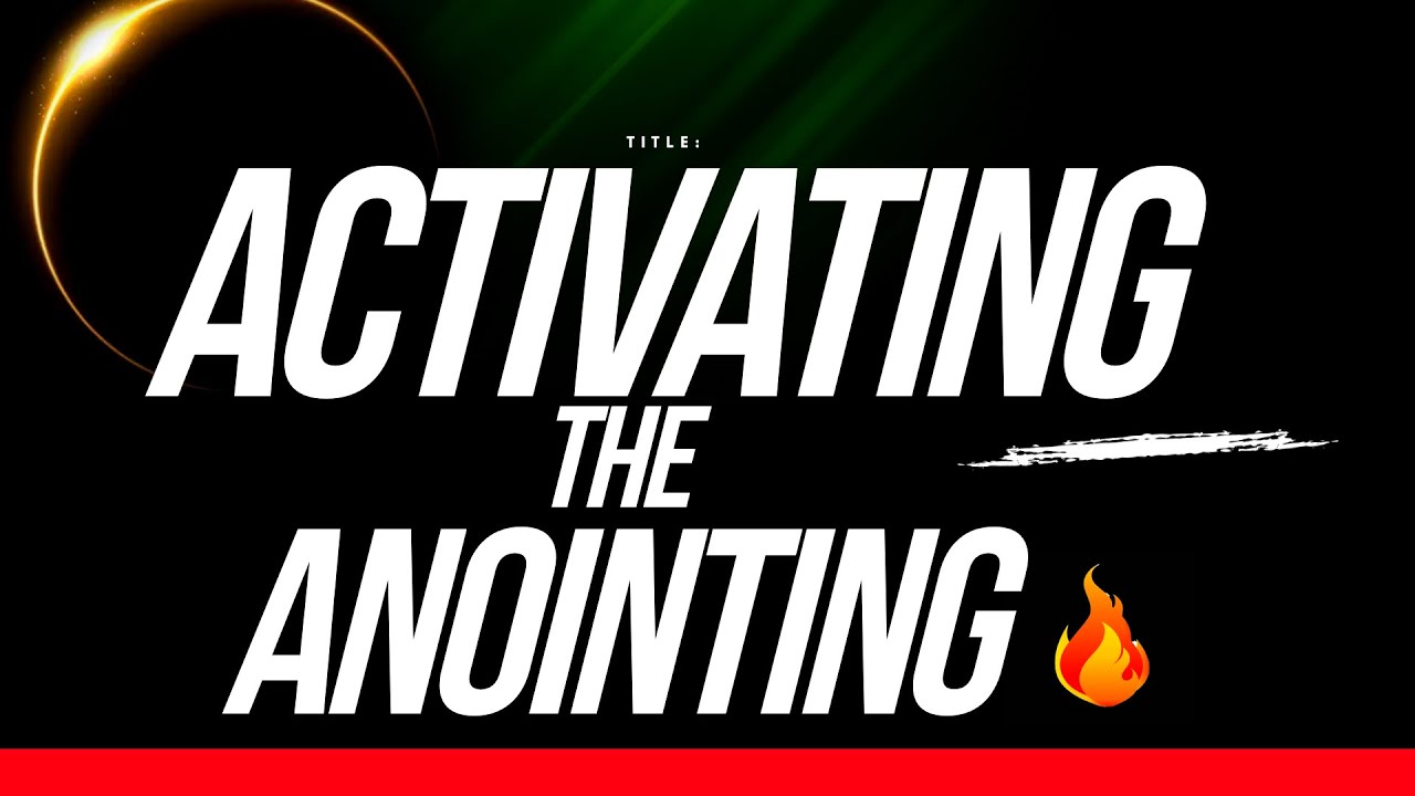 | ACTIVATING THE ANOINTING | 03-11-23 - YouTube
