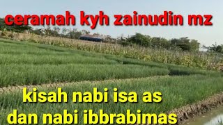 Kisah Nabi Isa As Dan Kisah Nabi Ibrahim As Ceramah Dari Kyh Zainudin Mz